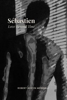 Paperback Sébastien: Love Beyond Time Book