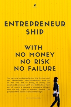 Paperback Entrepreneurship with no money no risk no failure: Survive covid19 Book
