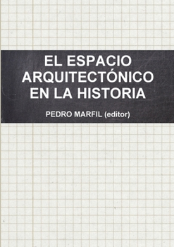 Paperback El Espacio Arquitectónico En La Historia [Spanish] Book