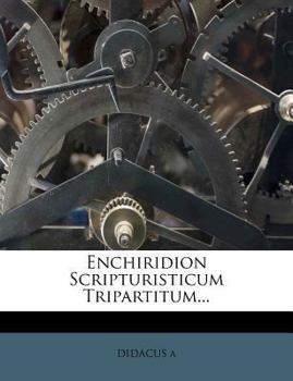 Paperback Enchiridion Scripturisticum Tripartitum... [French] Book