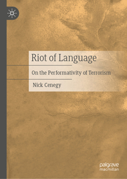 Hardcover Riot of Language: On the Performativity of Terrorism Book