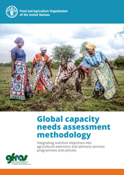 Paperback Global Capacity Needs Assessment Methodology: Integrating Nutrition Objectives Into Agricultural Extension and Advisory Services Programmes and Polici Book