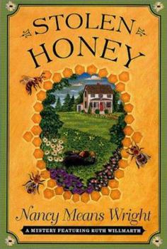 Stolen Honey (Mysteries Featuring Ruth Willmarth) - Book #4 of the Ruth Willmarth