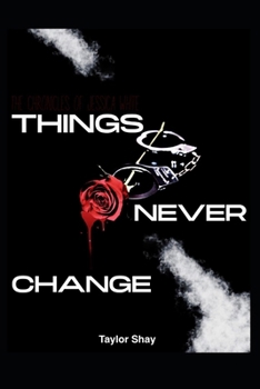 The Chronicles of Jessica White: Things Never Change, Vl.2