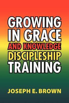 Paperback Growing in Grace and Knowledge Discipleship Training Book