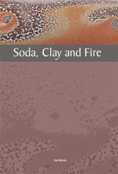 Hardcover Soda, Clay, and Fire Book