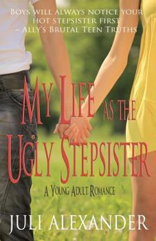 Paperback My Life as the Ugly Stepsister (A Young Adult Romance) Book