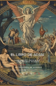 El Libro de Adan: La Gnosis Prohibida (Cábala) (Spanish Edition)