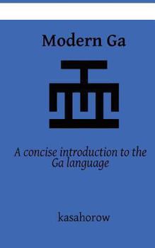 Paperback Modern Ga: An introduction to the Ga language Book