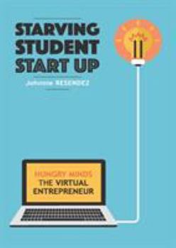Paperback Starving Student Start-Up: Hungry Minds-The Virtual Entrepreneur Book