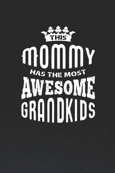 Paperback This Mommy Has The Most Awesome Grandkids Book