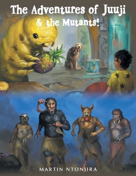 Paperback The Adventures of Juuji & the Mutants! Book