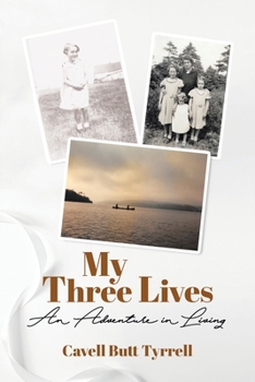 Paperback My Three Lives: An Adventure in Living Book