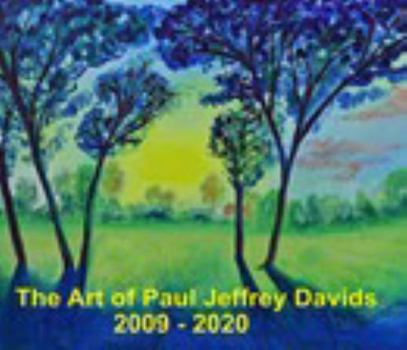 Hardcover The Art of Paul Jeffrey Davids - 2009-2020 Book