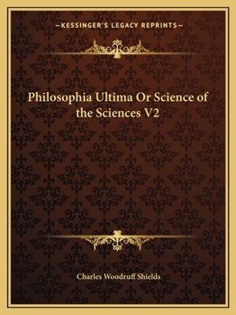 Paperback Philosophia Ultima Or Science of the Sciences V2 Book