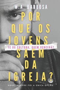 Paperback Por que os jovens saem da igreja?: Fé ou cultura, quem vencerá? [Portuguese] Book