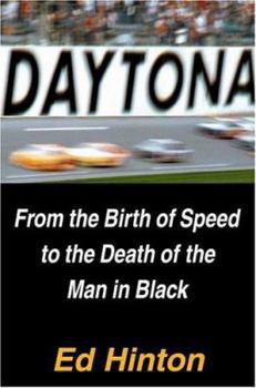 Hardcover Daytona: From the Birth of Speed to the Death of the Man in Black Book