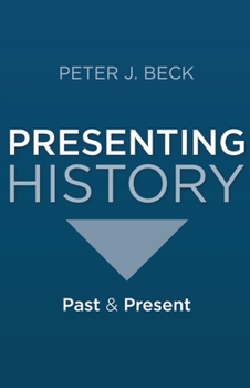 Paperback Presenting History: Past and Present Book