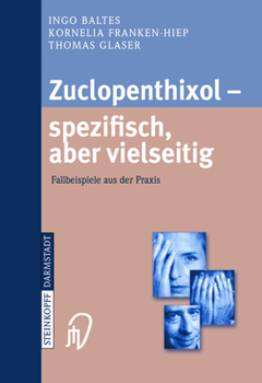 Paperback Zuclopenthixol -- Spezifisch, Aber Vielseitig: Fallbeispiele Aus Der PRAXIS [German] Book