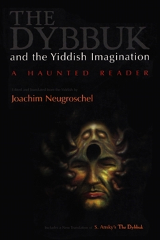 Paperback Dybbuk and the Yiddish Imagination: A Haunted Reader Book