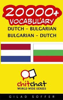 20000+ Dutch - Bulgarian Bulgarian - Dutch Vocabulary
