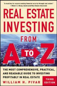 Paperback Real Estate Investing from A to Z: The Most Comprehensive, Practical, and Readable Guide to Investing Profitably in Real Estate Book
