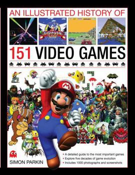 Hardcover An Illustrated History of 151 Video Games Book