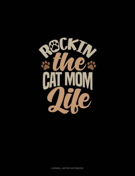 Paperback Rockin The Cat Mom Life: Cornell Notes Notebook Book