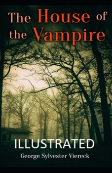 The House of the Vampire Illustrated