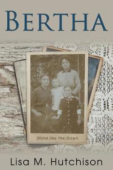 Paperback Bertha: Shine like the Dawn Book
