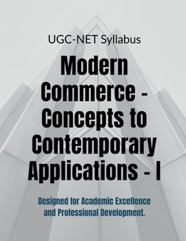 Modern Commerce – Concepts to Contemporary Applications – I