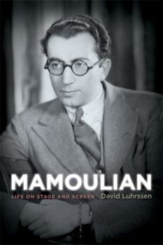 Hardcover Mamoulian: Life on Stage and Screen Book