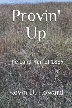 Paperback Provin' Up: The Land Run of 1889 Book