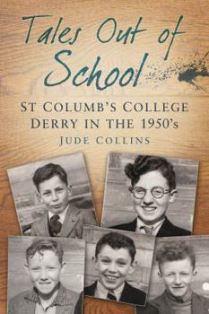 Paperback Tales Out of School: St Colum's College Derry in the 1950s Book