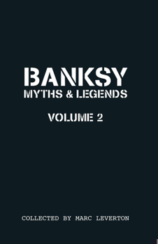 Paperback Banksy. Myths & Legends Volume 2: A Further Collection of the Unbelievable and the Incredible Book
