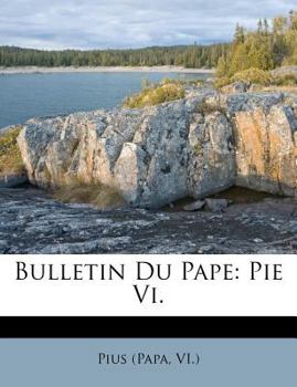 Paperback Bulletin Du Pape: Pie VI. [French] Book