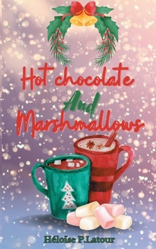Paperback Hot chocolate and marshmallows [French] Book