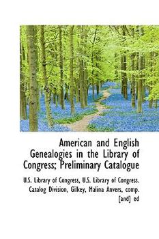 Paperback American and English Genealogies in the Library of Congress; Preliminary Catalogue Book