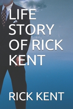 Paperback Life Story of Rick Kent Book