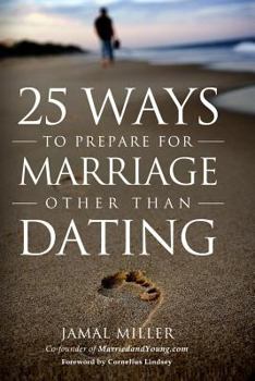 Paperback 25 Ways to Prepare for Marriage Other than Dating Book