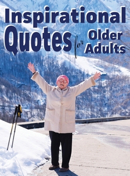 Hardcover Inspirational Quotes for Older Adults Book
