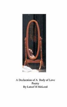 Paperback A Declaration of A Body of Love Poetry Book