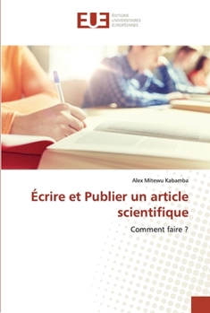 Paperback Écrire et Publier un article scientifique [French] Book