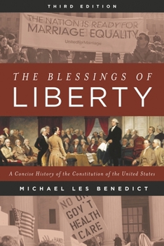 The Blessings Of Liberty: A Concise History of the Constitution of the United States