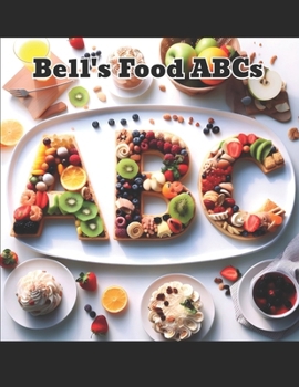 Paperback Bell's Food ABCs Book
