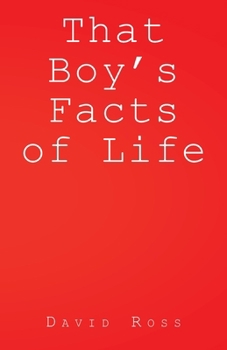 That Boy's Facts Of Life