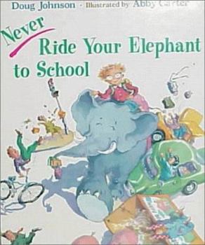 Hardcover Never Ride Your Elephant to School Book