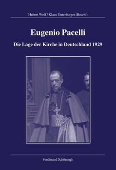 Hardcover Eugenio Pacelli - Die Lage Der Kirche in Deutschland 1929 [German] Book