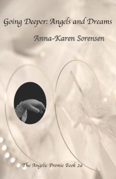 Paperback Going Deeper:Angels and Dreams Book