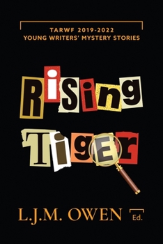 Paperback Rising Tiger: TARWF 2019-2022 Young Writers' Mystery Stories Book